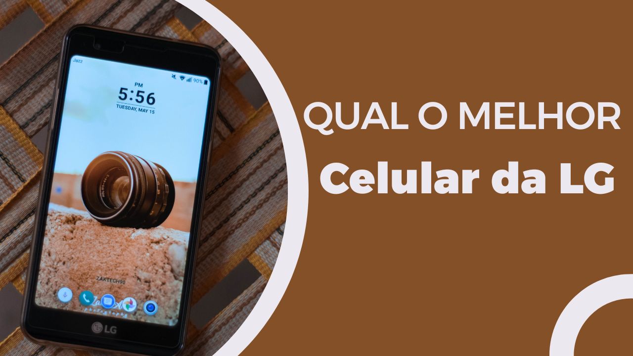 Qual o melhor celular da LG